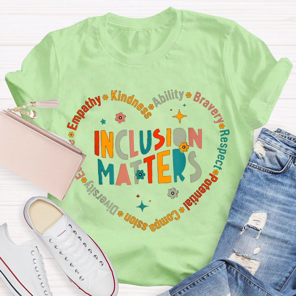Inclusion Matters Empathy Kindness Ability Bravery Respect T-shirt