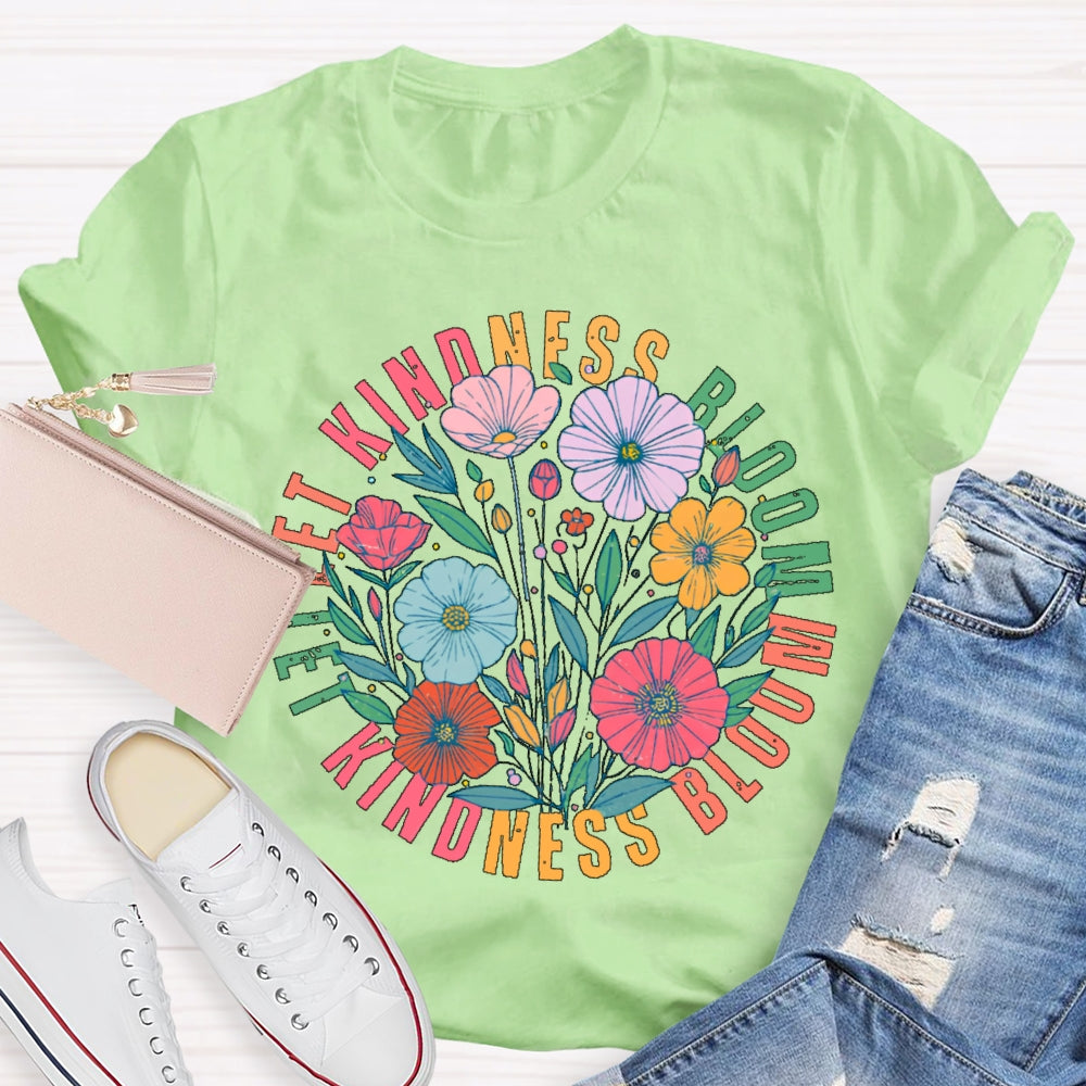 Let Kindness Bloom T-shirt