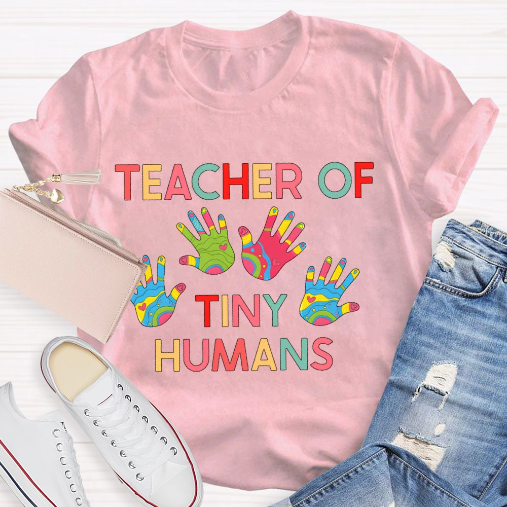 Teacher Of Tiny Humans T-shirt