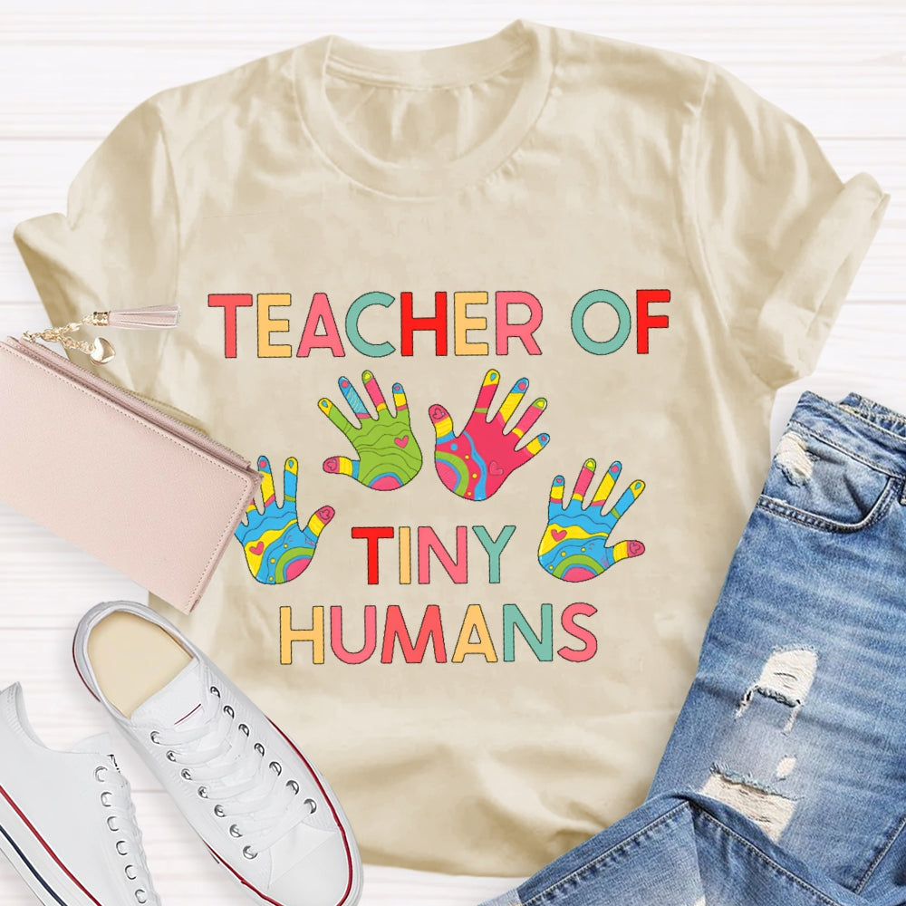 Teacher Of Tiny Humans T-shirt