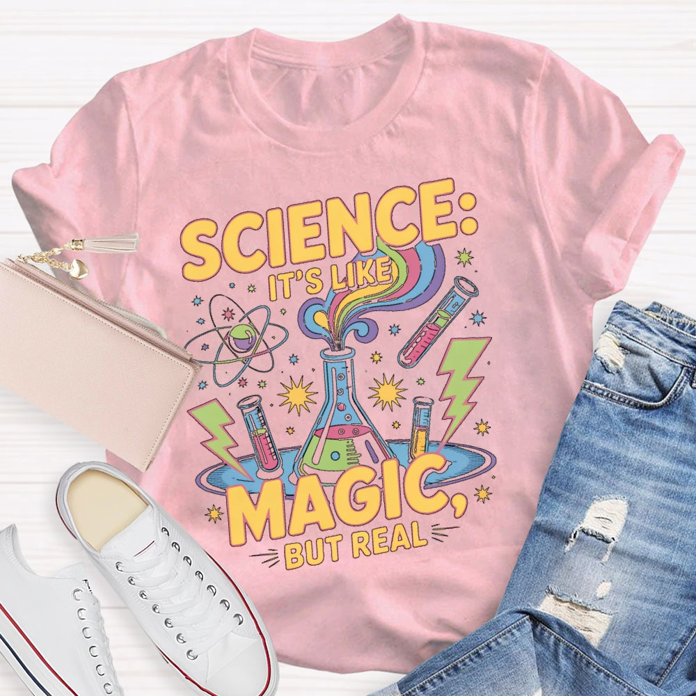 Science It's Like Magic But Real Cool Science T-shirt