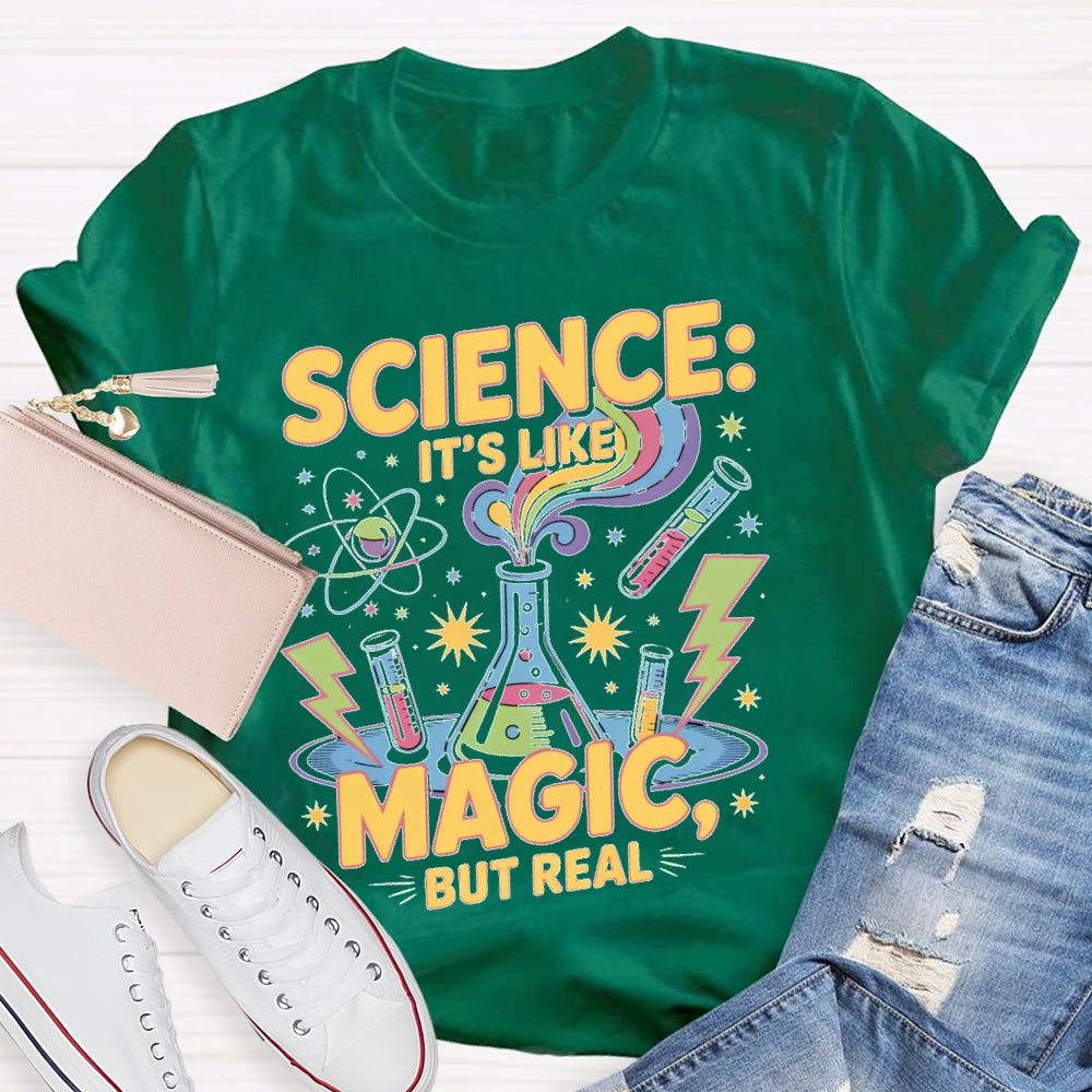 Science It's Like Magic But Real Cool Science T-shirt