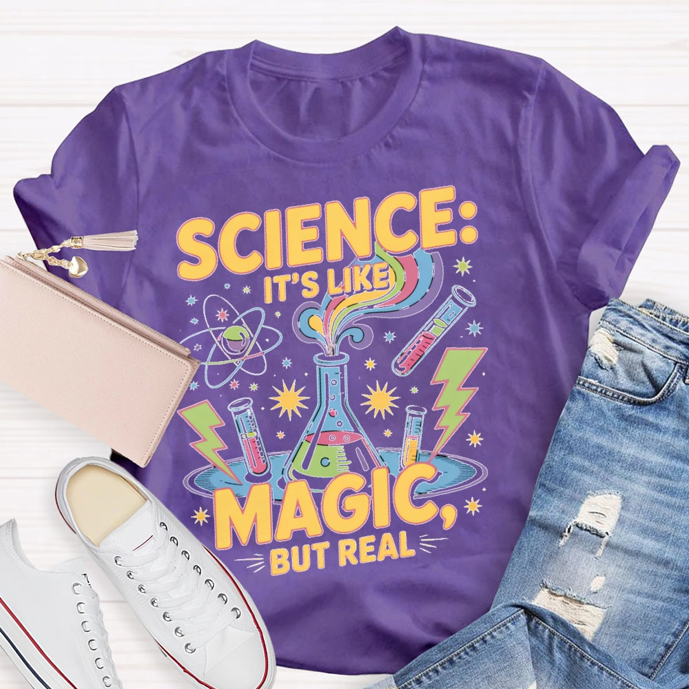 Science It's Like Magic But Real Cool Science T-shirt