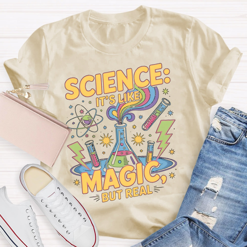 Science It's Like Magic But Real Cool Science T-shirt