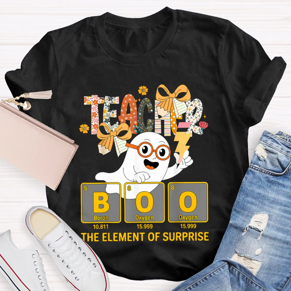 Teacher Boo The Element Of Surprise Halloween T-shirt