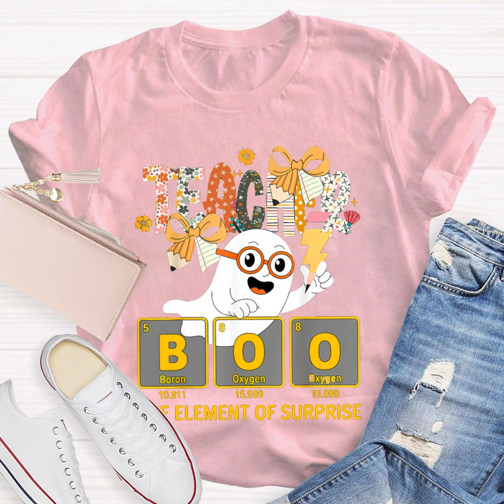 Teacher Boo The Element Of Surprise Halloween T-shirt