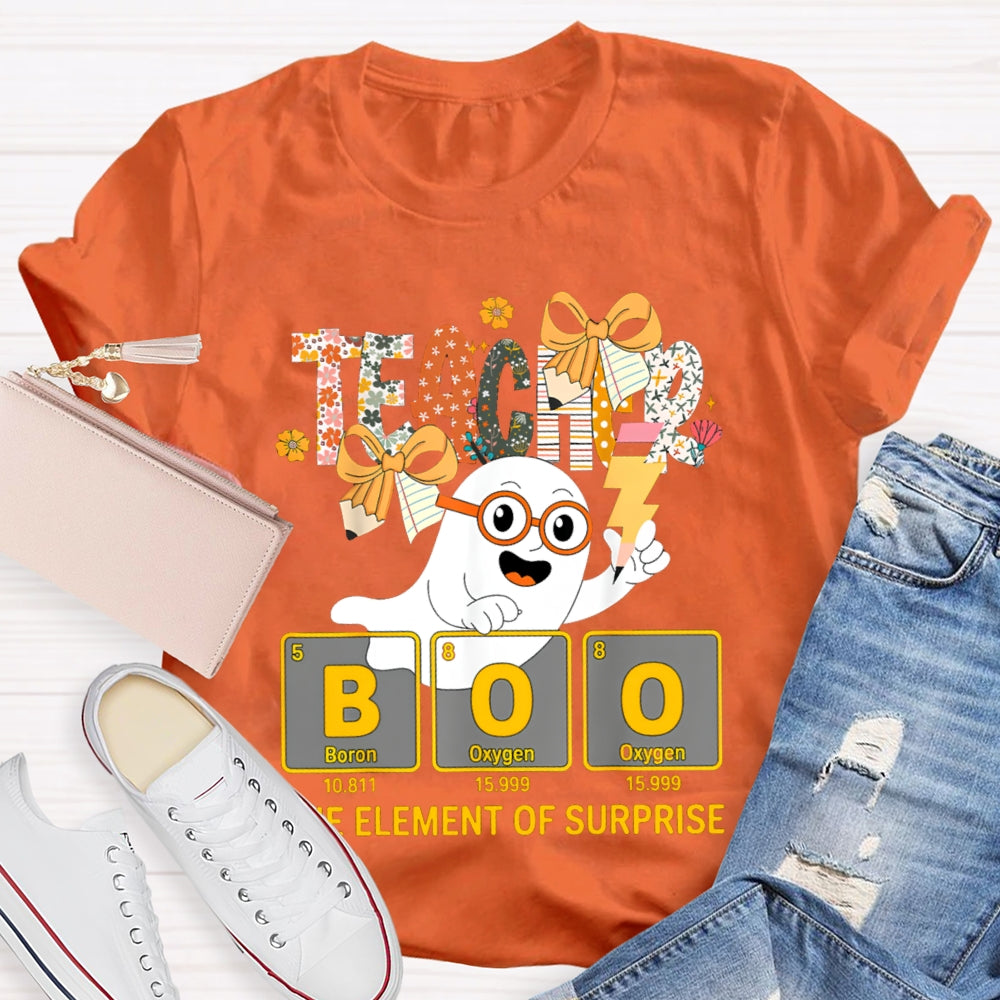 Teacher Boo The Element Of Surprise Halloween T-shirt