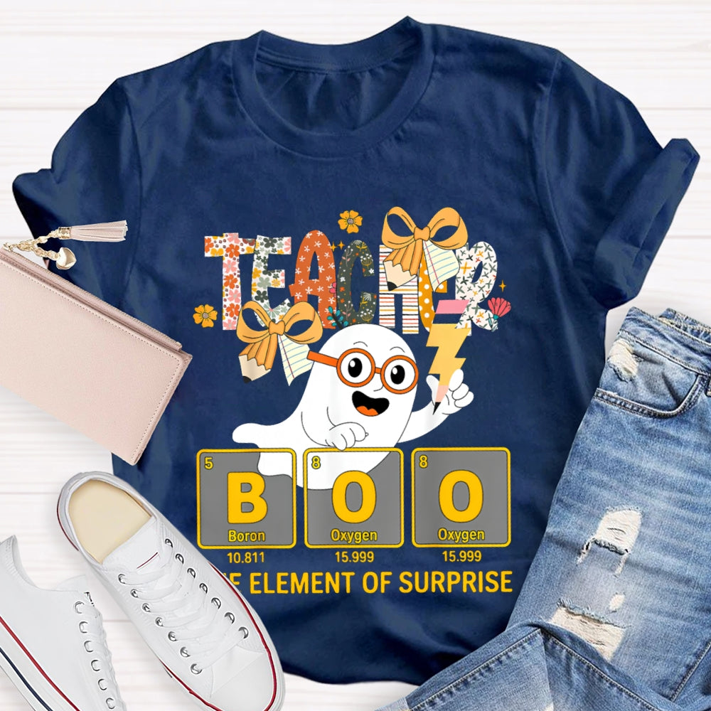 Teacher Boo The Element Of Surprise Halloween T-shirt