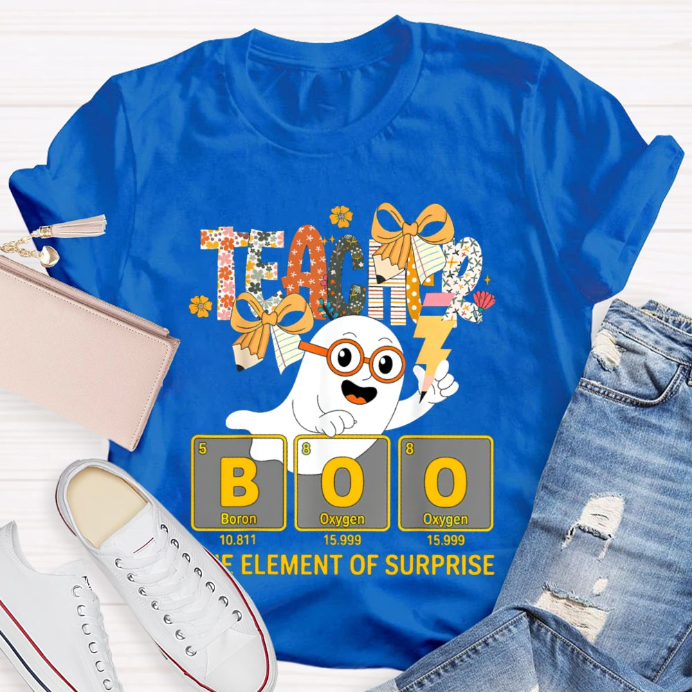 Teacher Boo The Element Of Surprise Halloween T-shirt