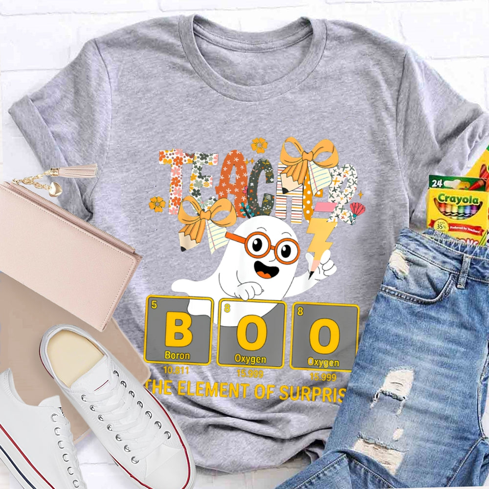 Teacher Boo The Element Of Surprise Halloween T-shirt