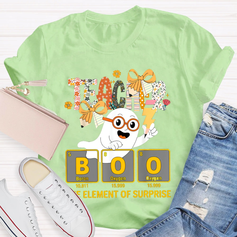 Teacher Boo The Element Of Surprise Halloween T-shirt