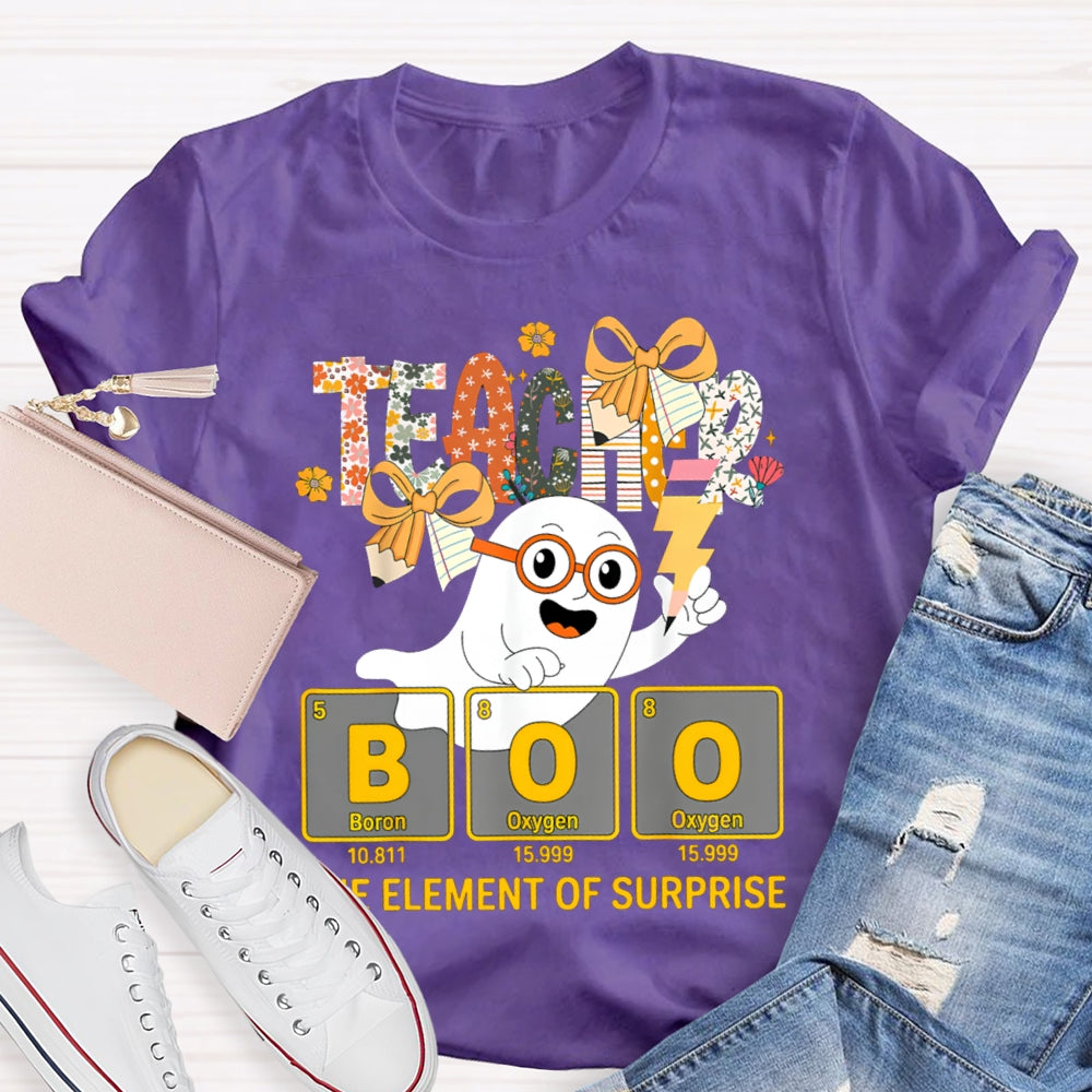 Teacher Boo The Element Of Surprise Halloween T-shirt