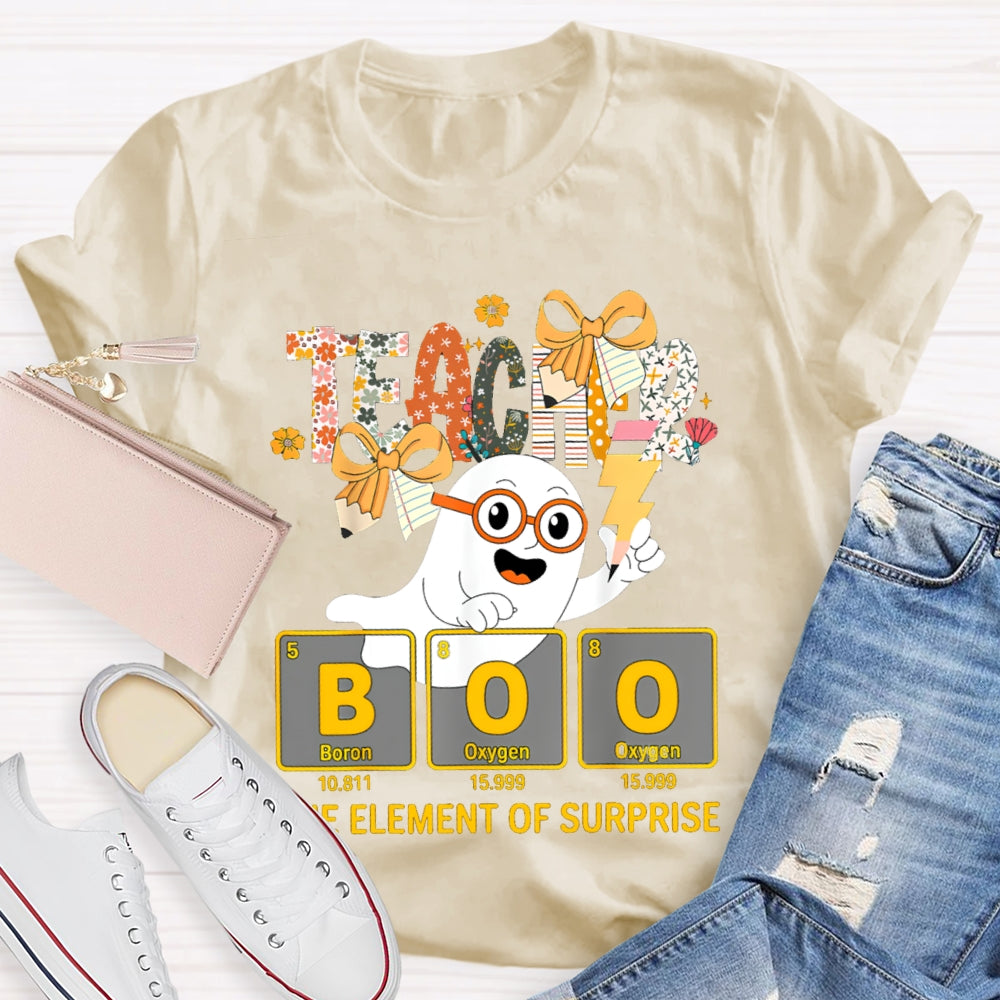 Teacher Boo The Element Of Surprise Halloween T-shirt