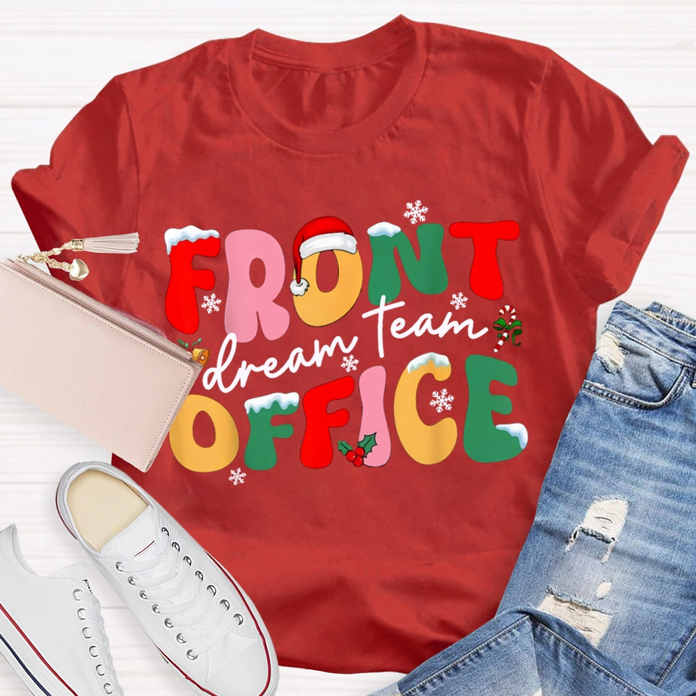 Front Office Dream Team Snowflakes And Colorful Fonts Christmas T-shirt