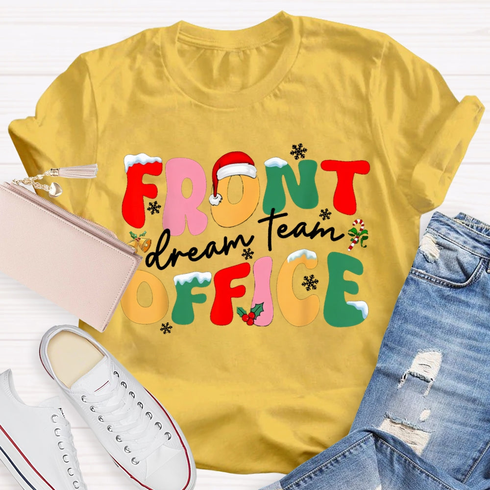 Front Office Dream Team Snowflakes And Colorful Fonts Christmas T-shirt