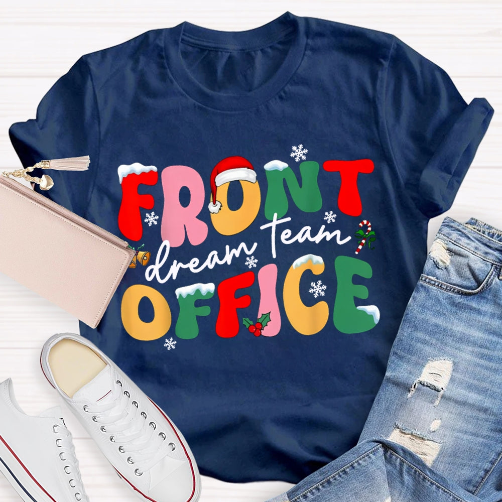 Front Office Dream Team Snowflakes And Colorful Fonts Christmas T-shirt