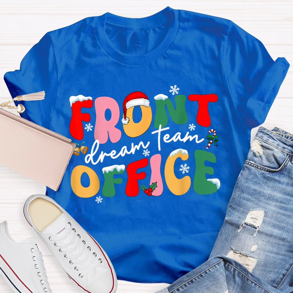 Front Office Dream Team Snowflakes And Colorful Fonts Christmas T-shirt