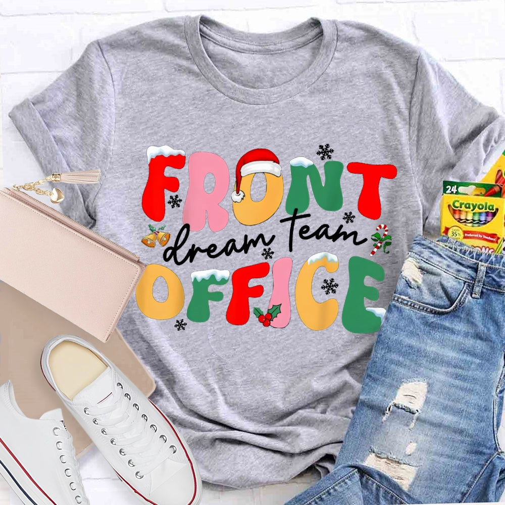 Front Office Dream Team Snowflakes And Colorful Fonts Christmas T-shirt