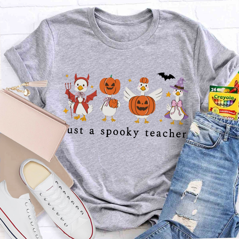 Jsut A Spooky Teacher Pumpkin Goose Halloween T-shirt