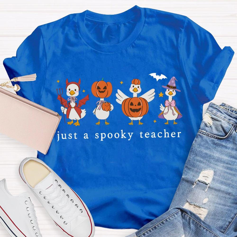 Jsut A Spooky Teacher Pumpkin Goose Halloween T-shirt