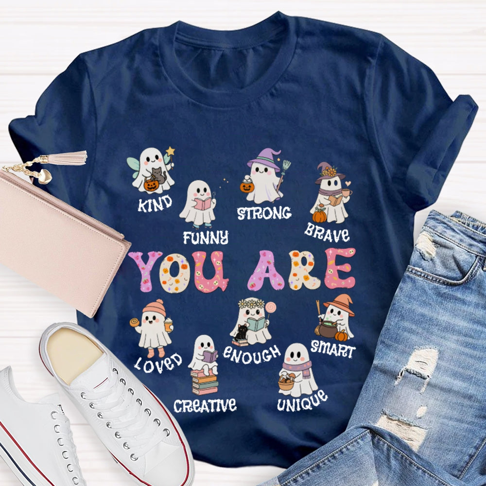 You Are Kind Funny Strong Brave Loved Enough Smart Unique Halloween T-shirt