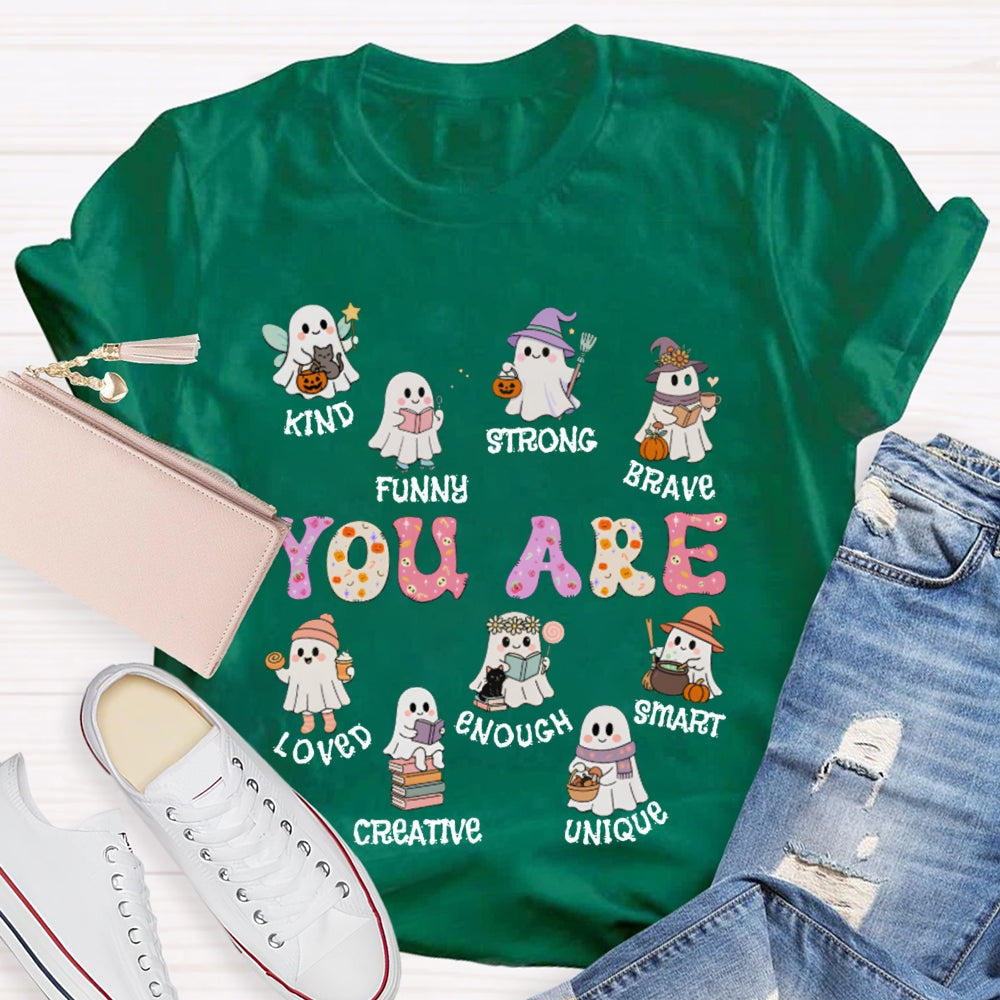 You Are Kind Funny Strong Brave Loved Enough Smart Unique Halloween T-shirt
