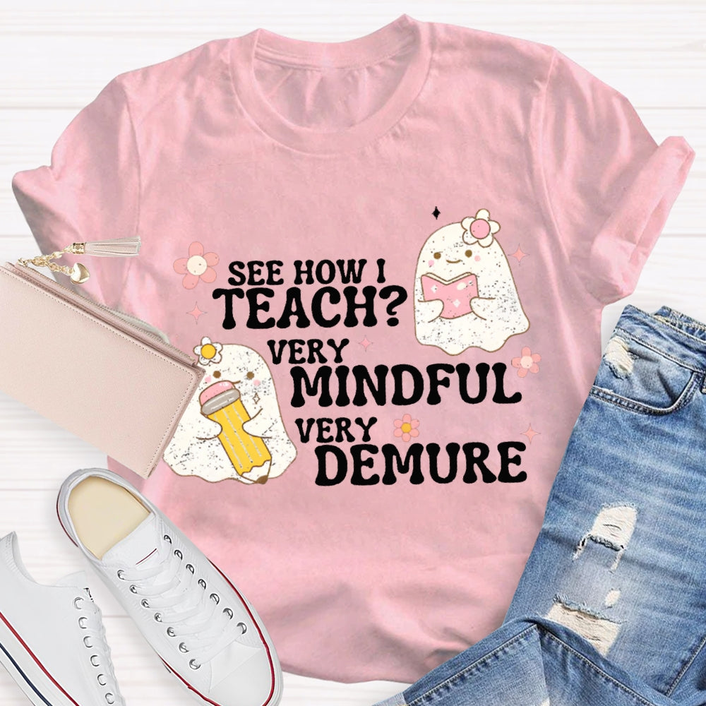 See How Teach Very Mindful Very Demure Halloween T-shirt