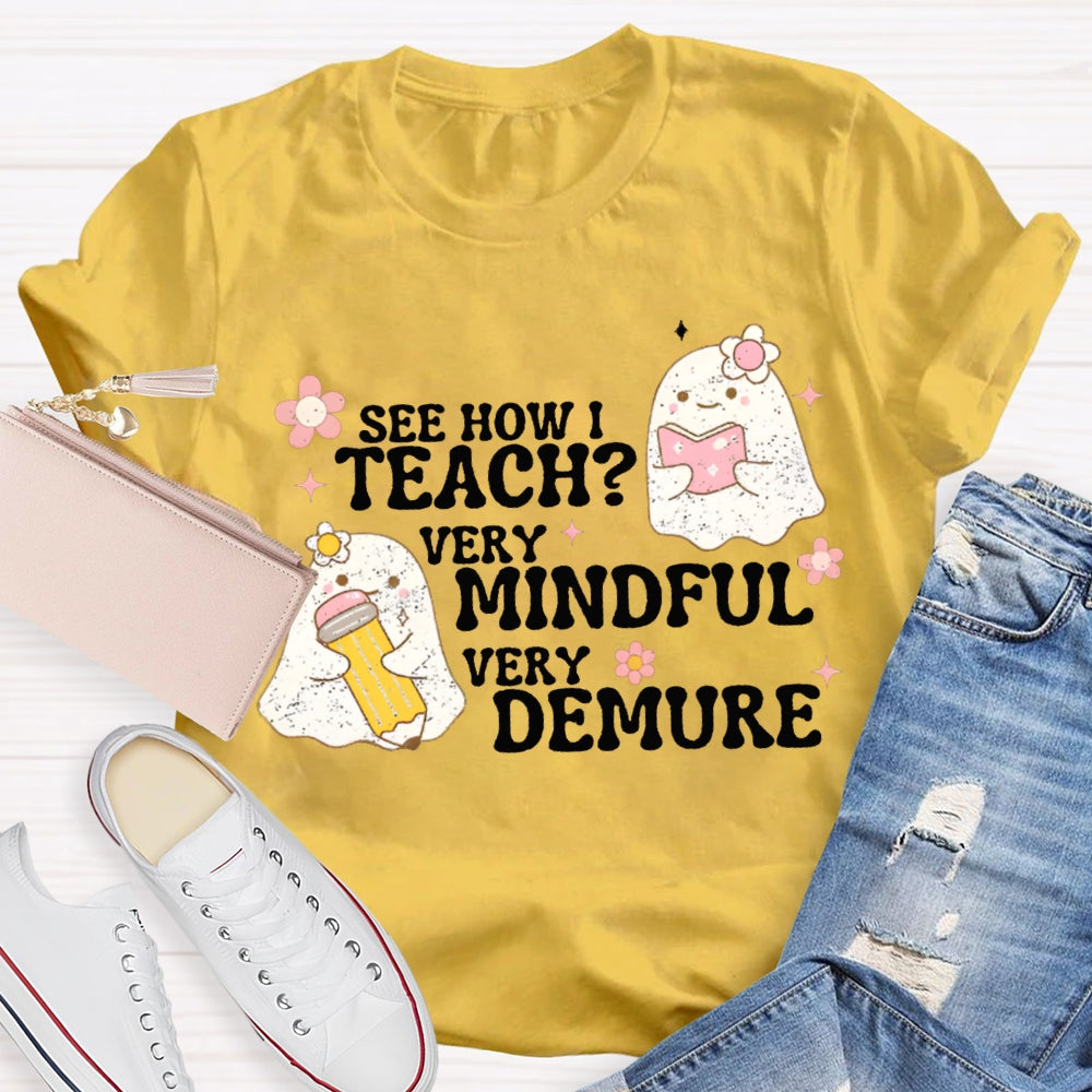 See How Teach Very Mindful Very Demure Halloween T-shirt
