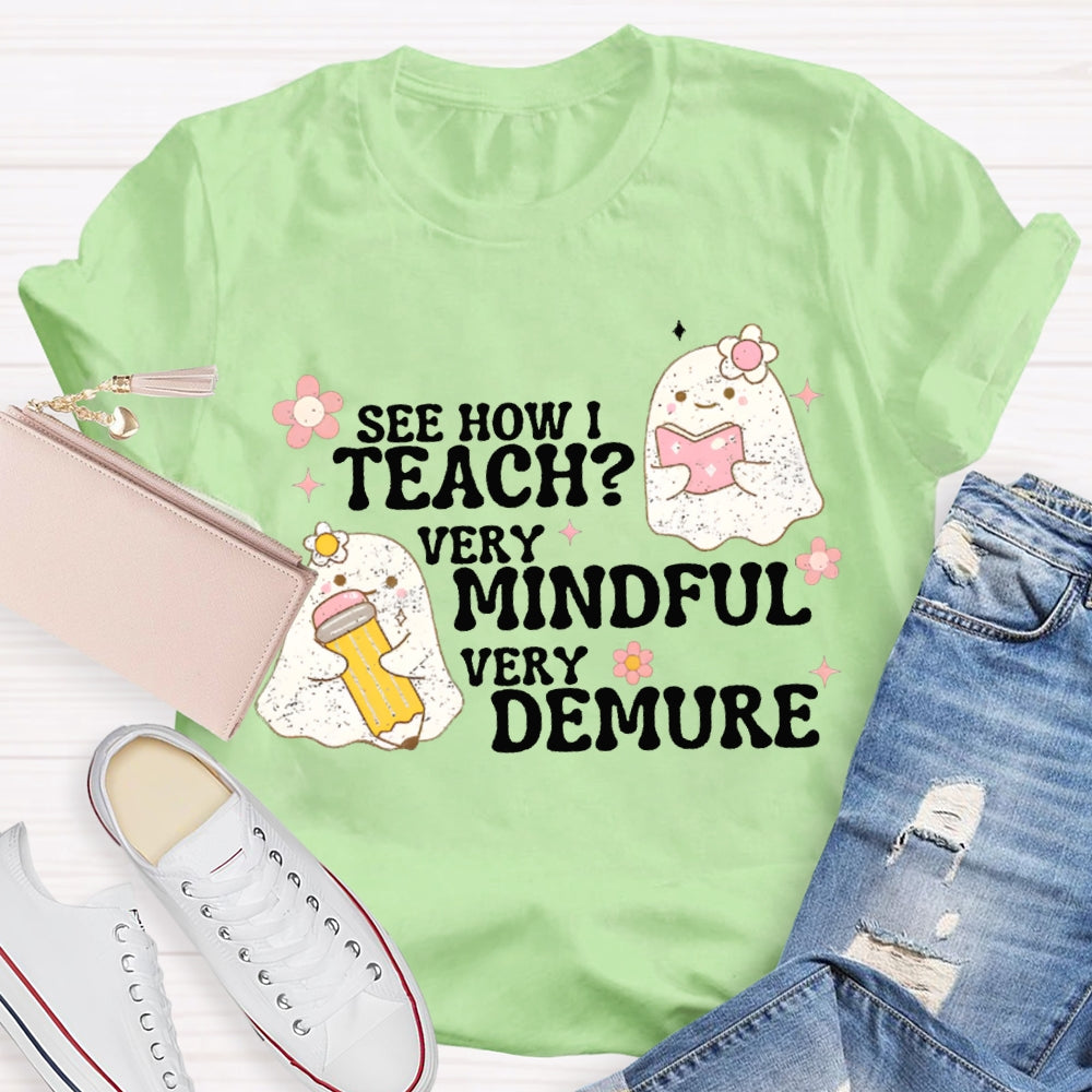 See How Teach Very Mindful Very Demure Halloween T-shirt