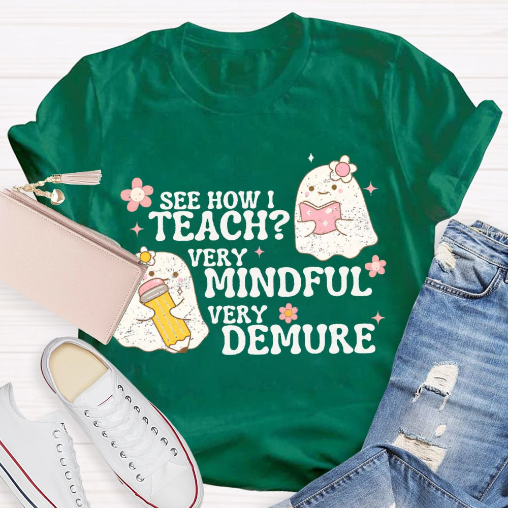 See How Teach Very Mindful Very Demure Halloween T-shirt
