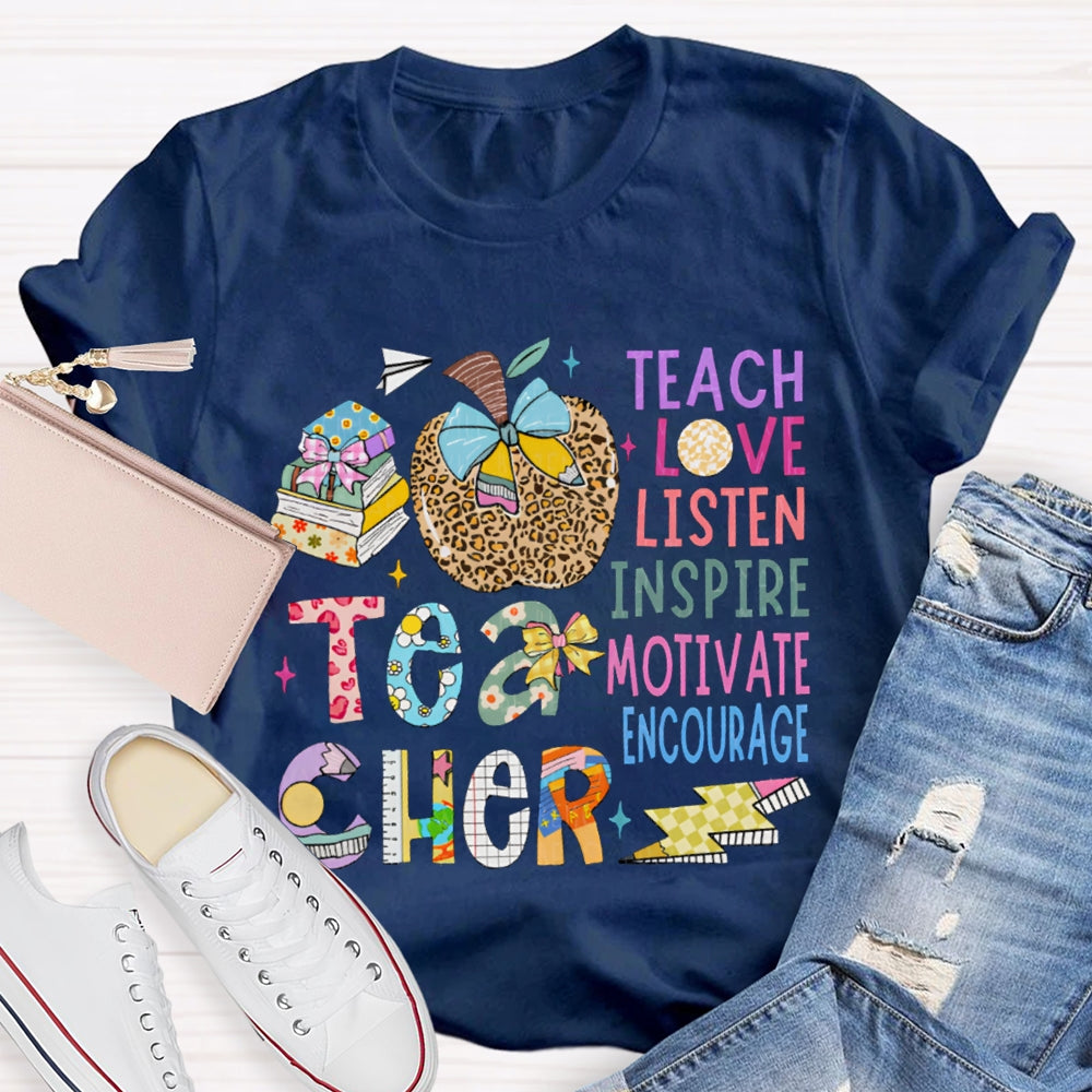 Teacher Teach Love Listen Inspire Motivate Encourage Leopard Print Apple And Floral Font T-shirt