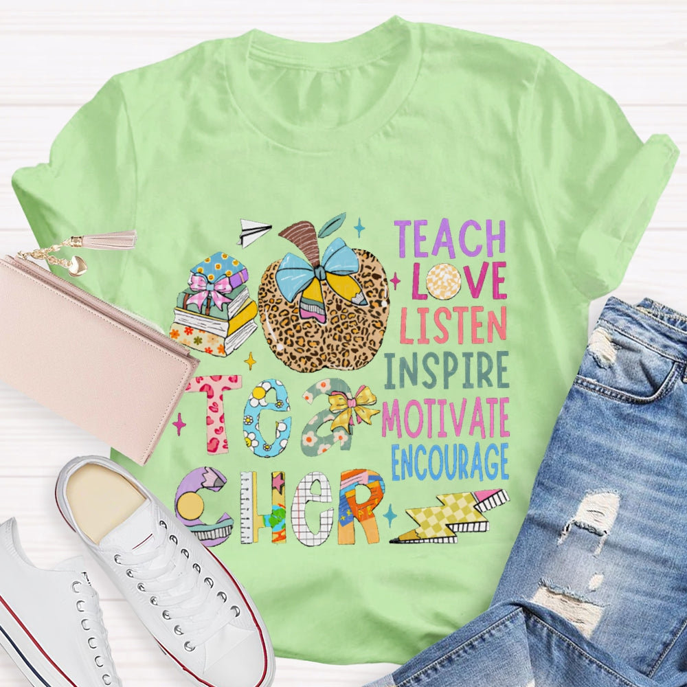 Teacher Teach Love Listen Inspire Motivate Encourage Leopard Print Apple And Floral Font T-shirt