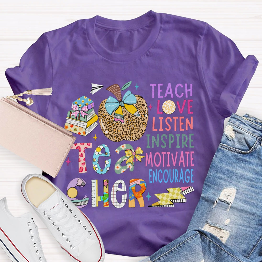 Teacher Teach Love Listen Inspire Motivate Encourage Leopard Print Apple And Floral Font T-shirt