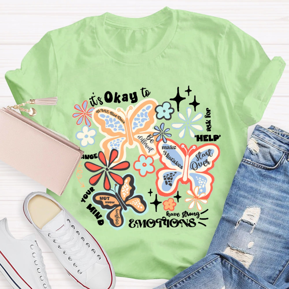 It'S Okay To Ask For Help Change Your Mind Colorful Butterflies And Small Flowers T-shirt