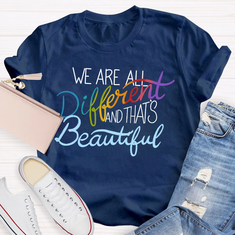 We Are All Different And That Is Beautiful Diversity T-shirt