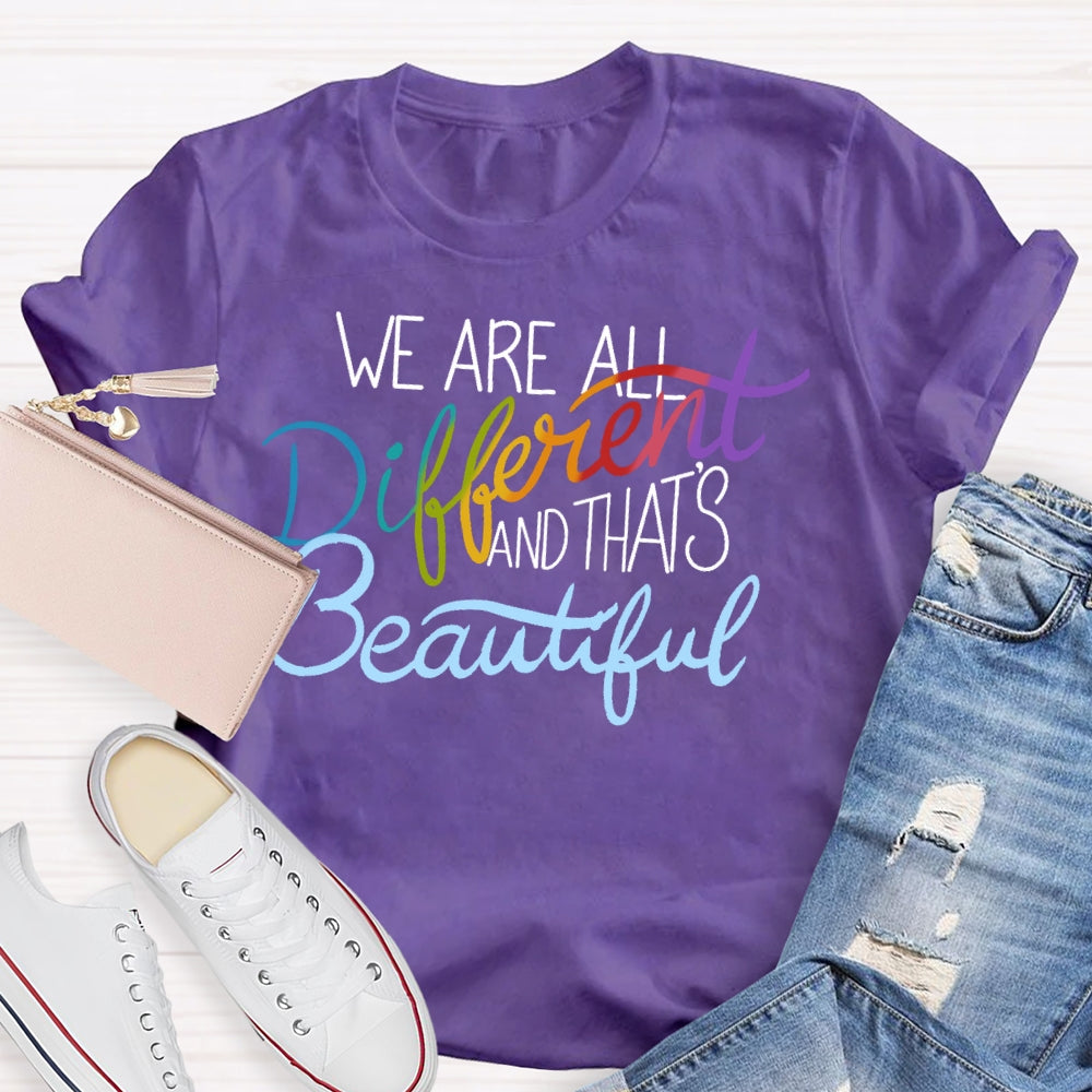 We Are All Different And That Is Beautiful Diversity T-shirt