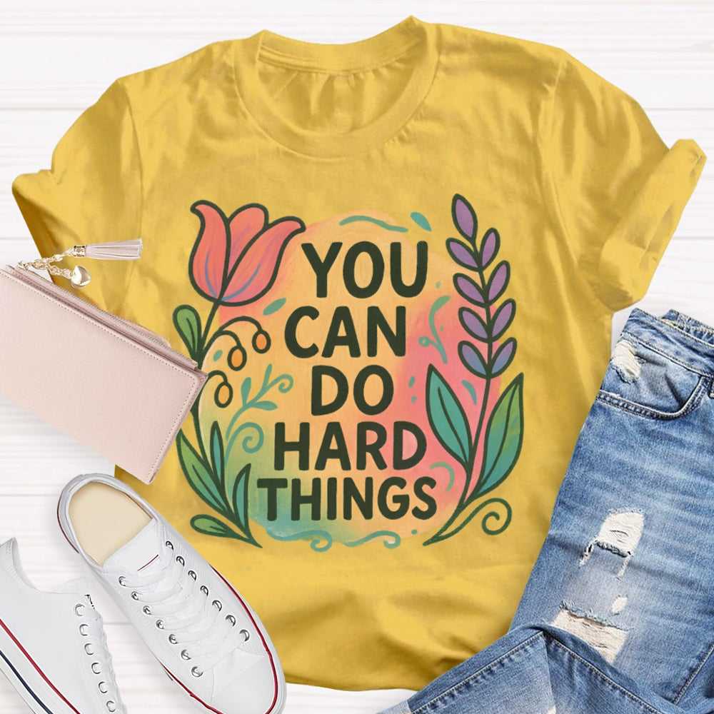 You Can Do Hard Things Colorful Patterns T-shirt