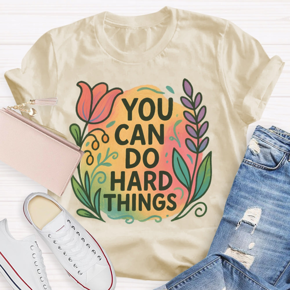 You Can Do Hard Things Colorful Patterns T-shirt