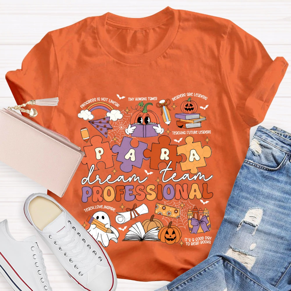 Para Professional Dream Team Teach Love Inspire Halloween T-shirt