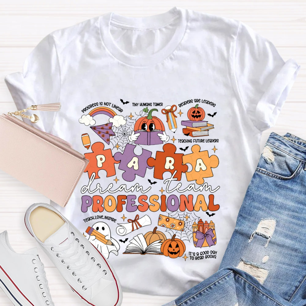 Para Professional Dream Team Teach Love Inspire Halloween T-shirt