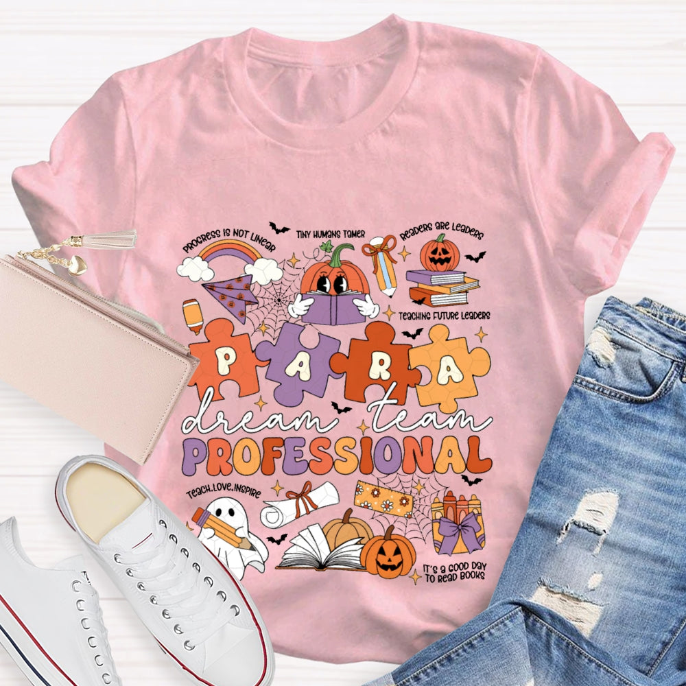 Para Professional Dream Team Teach Love Inspire Halloween T-shirt