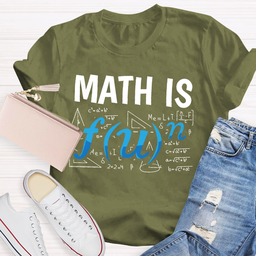 Math Is Fun Humor  T-shirt