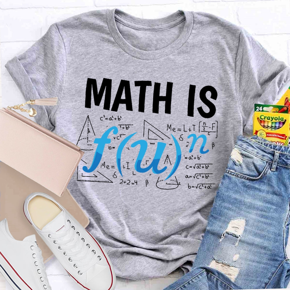 Math Is Fun Humor  T-shirt