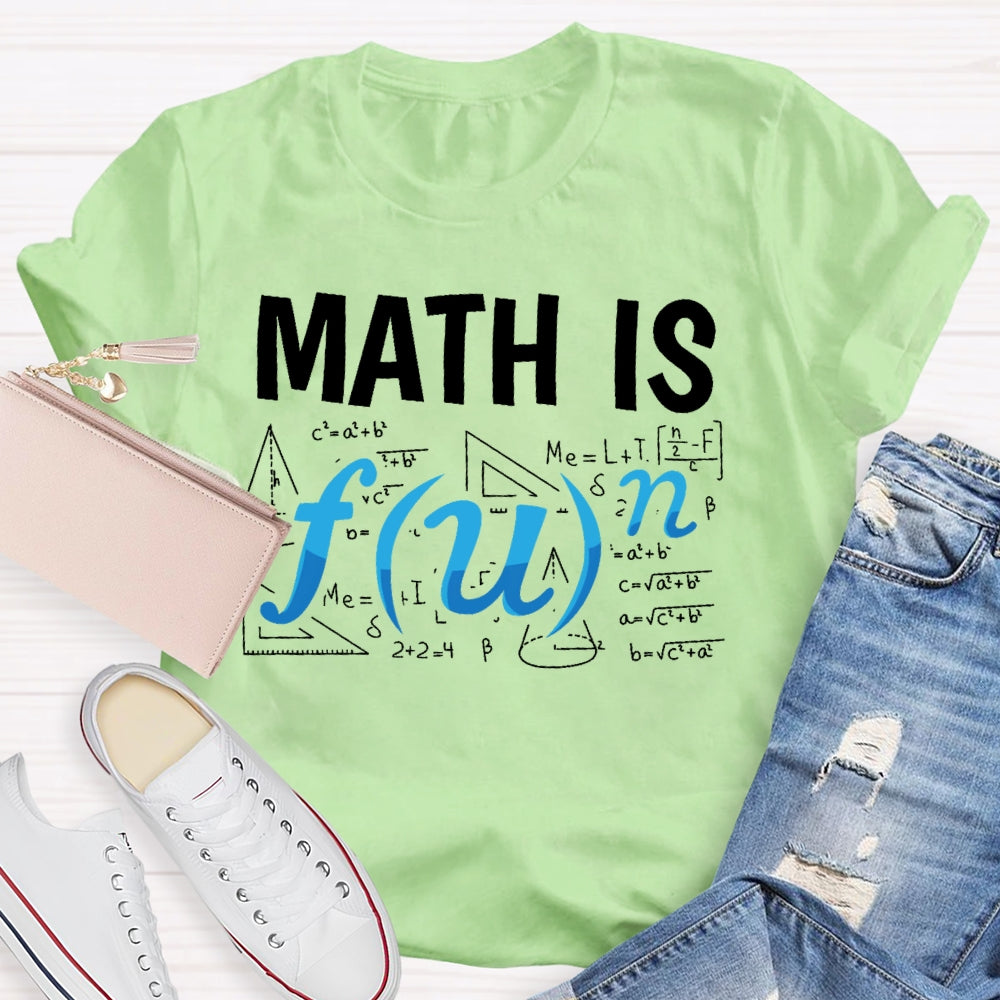 Math Is Fun Humor  T-shirt
