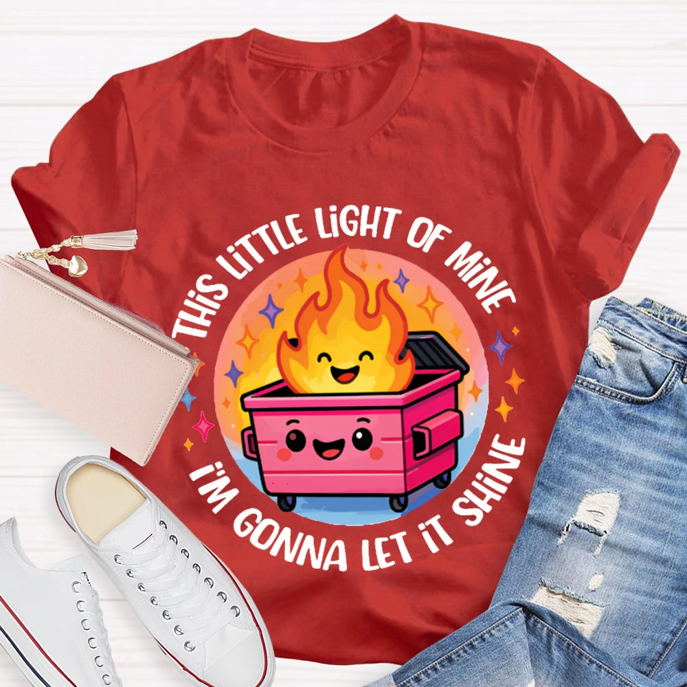 This Little Light Of Mine I'M Gonna Let It Shine T-shirt