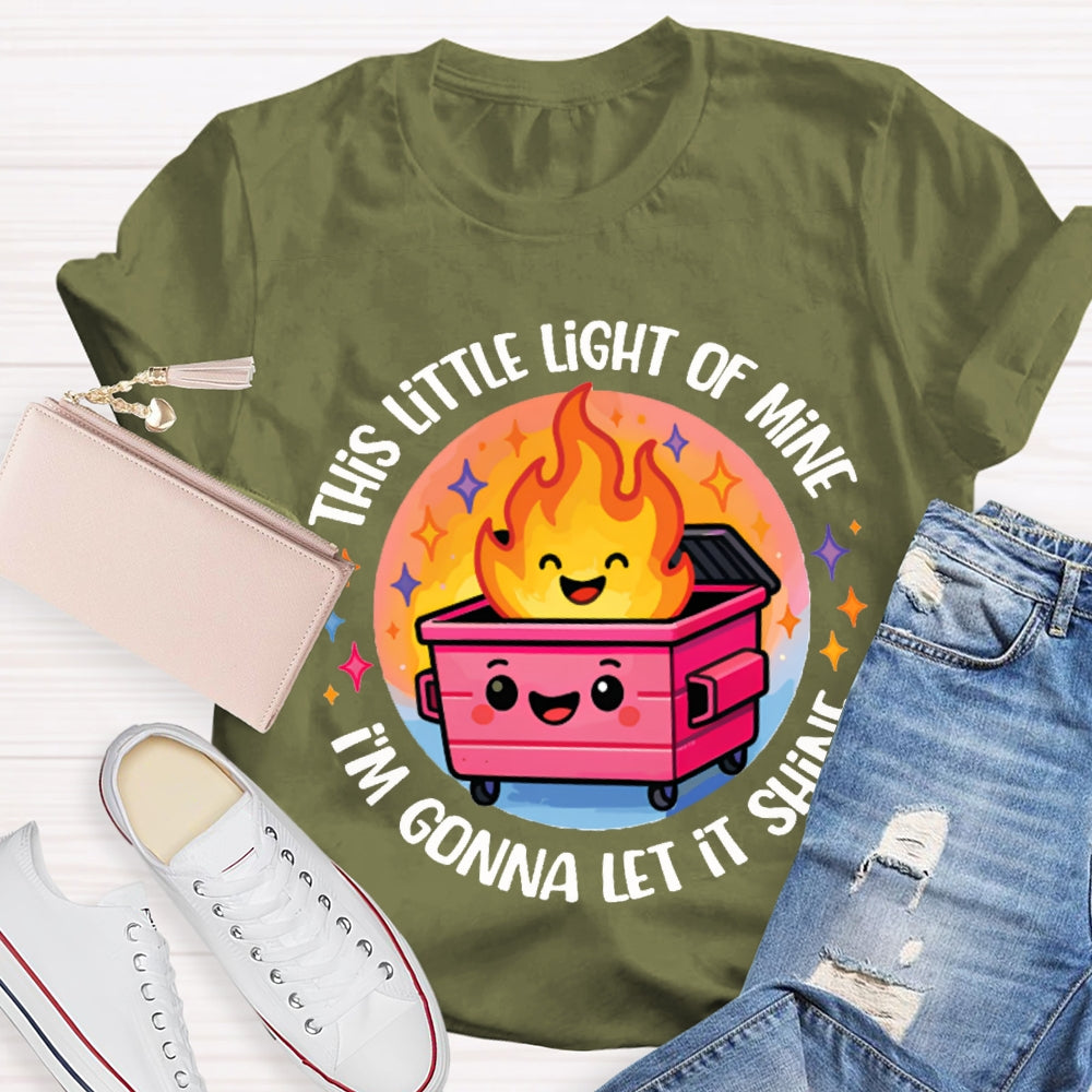 This Little Light Of Mine I'M Gonna Let It Shine T-shirt