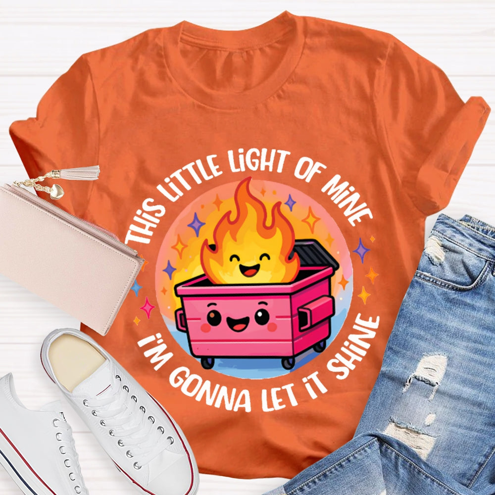 This Little Light Of Mine I'M Gonna Let It Shine T-shirt