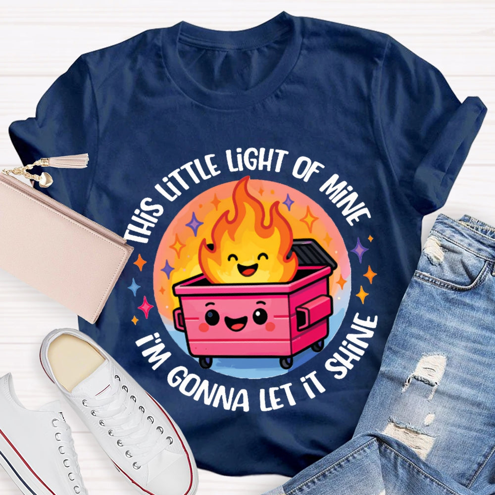 This Little Light Of Mine I'M Gonna Let It Shine T-shirt