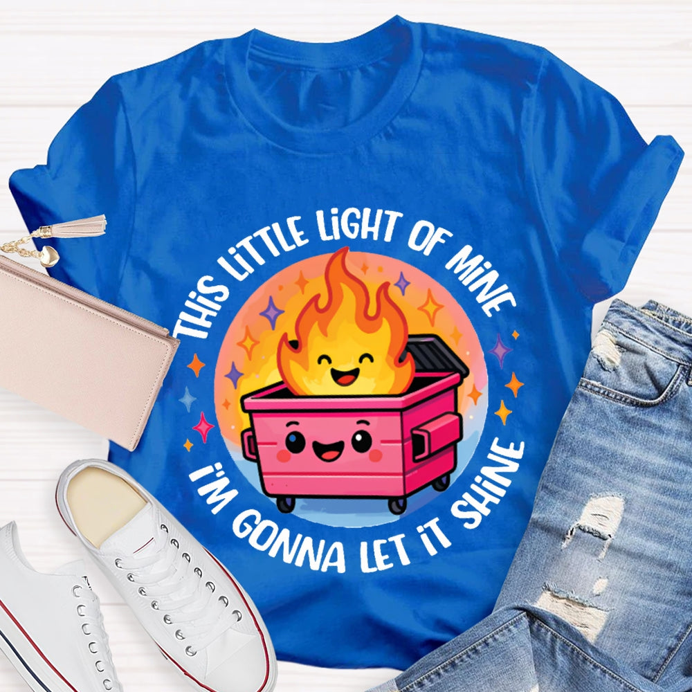 This Little Light Of Mine I'M Gonna Let It Shine T-shirt