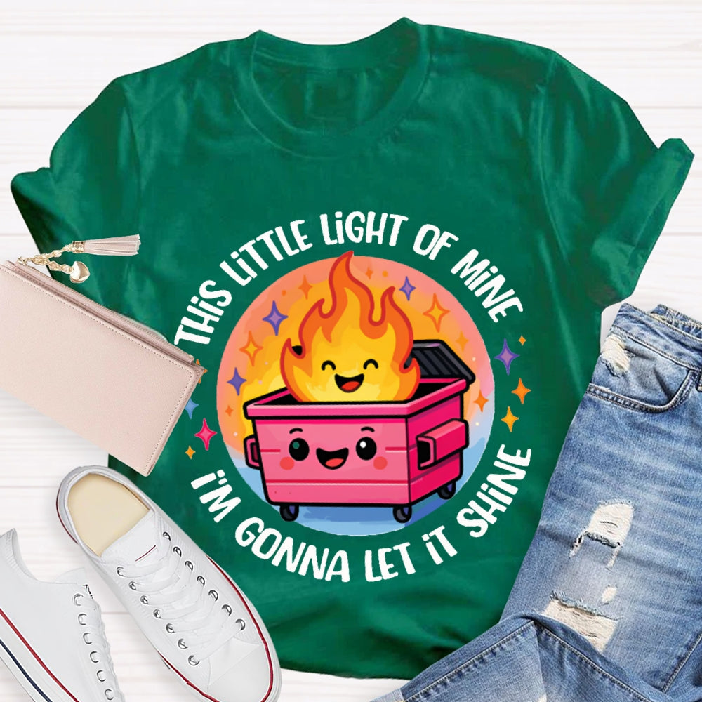 This Little Light Of Mine I'M Gonna Let It Shine T-shirt